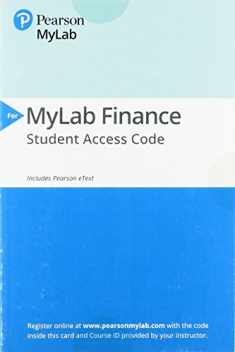 Principles of Managerial Finance -- MyLab Finance with Pearson eText Access Code