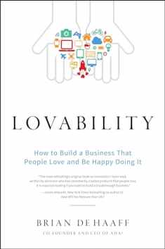 Lovability: How to Build a Business That People Love and Be Happy Doing It