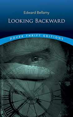 Looking Backward (Dover Thrift Editions: Classic Novels)