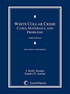 White Collar Crime Document Supplement: Cases, Materials, and Problems