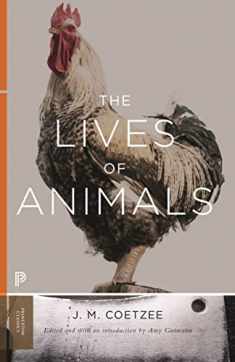 The Lives of Animals (The University Center for Human Values Series, 43)