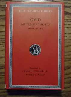Ovid IV: Metamorphoses, Books IX-XV (Loeb Classical Library, No. 43) (Volume II)