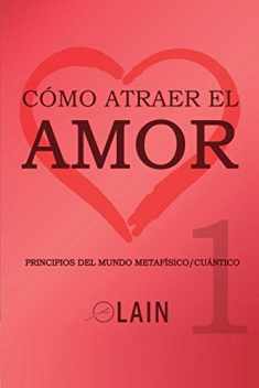 Cómo atraer el Amor 1 (La Voz de Tu Alma) (Spanish Edition)