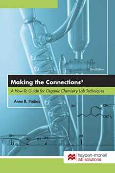 Making the Connections 3: A How-To Guide for Organic Chemistry Lab Techniques, Third