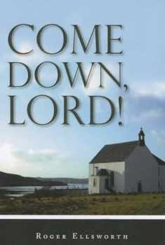 Come Down, Lord!