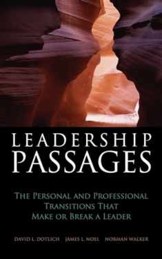 Leadership Passages: The Personal and Professional Transitions That Make or Break a Leader