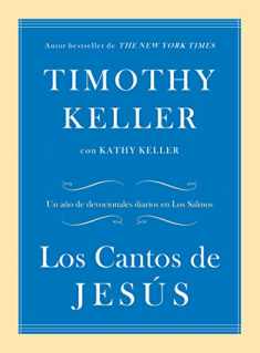 Los Cantos de Jesús: Un año de devocionales diarios en Los Salmos (Spanish Edition)
