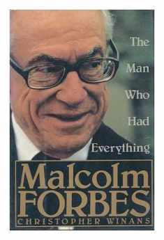 Malcolm Forbes: The Man Who Had Everything
