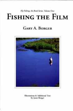Fishing the Film (Fly Fishing, The Book Series, 1)