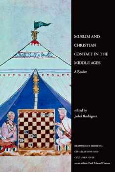 Muslim and Christian Contact in the Middle Ages: A Reader (Readings in Medieval Civilizations and Cultures)