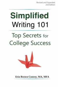 Simplified Writing 101: Top Secrets for College Success