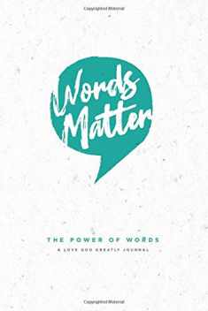 Words Matter: A Love God Greatly Study Journal