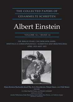 The Collected Papers of Albert Einstein, Volume 14: The Berlin Years: Writings & Correspondence, April 1923–May 1925 - Documentary Edition (Collected Papers of Albert Einstein, 14)