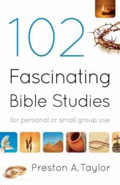 102 Fascinating Bible Studies: For Personal or Group Use