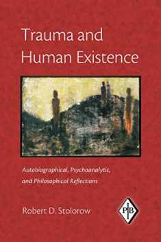 Trauma and Human Existence (Psychoanalytic Inquiry Book Series)