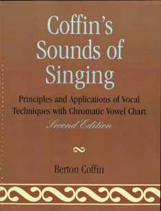 Coffin's Sounds of Singing: Principles and Applications of Vocal Techniques with Chromatic Vowel Chart