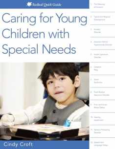 Caring for Young Children with Special Needs (Redleaf Quick Guides)
