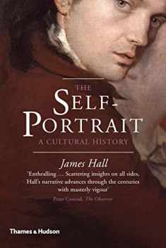 The Self-Portrait: A Cultural History
