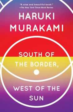 South of the Border, West of the Sun: A Novel
