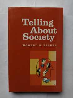 Telling About Society (Chicago Guides to Writing, Editing, and Publishing)