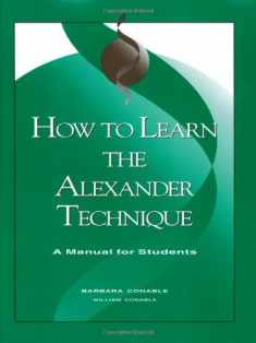 How to Learn the Alexander Technique: A Manual for Students