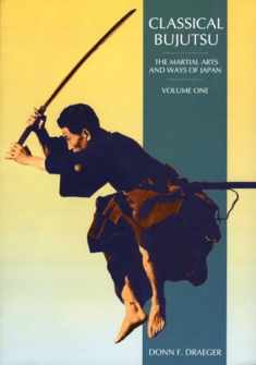 Classical Bujutsu (Martial Arts and Ways of Japan)