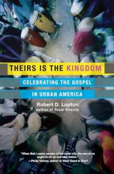 Theirs Is the Kingdom: Celebrating the Gospel in Urban America