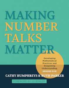 Making Number Talks Matter: Developing Mathematical Practices and Deepening Understanding, Grades 3-10