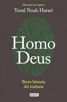 Homo Deus: Breve historia del mañana / Homo deus. A history of tomorrow: Breve historia del mañana (Spanish Edition)