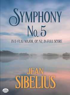 Symphony No. 5 in E-Flat Major, Op. 82, in Full Score