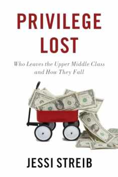 Privilege Lost: Who Leaves the Upper Middle Class and How They Fall