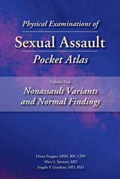 Physical Examinations of Sexual Assault Pocket Atlas: Nonassault Variants and Normal Findings
