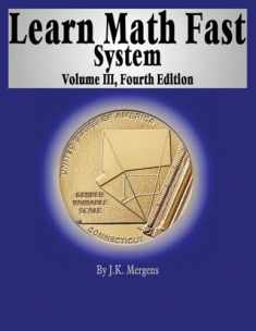 Learn Math Fast System Volume III