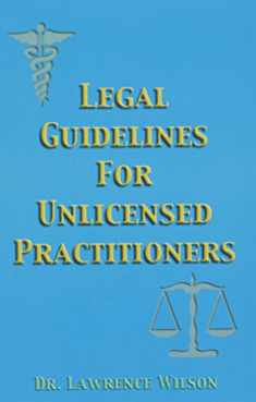 Legal Guidelines For Unlicensed Practitioners