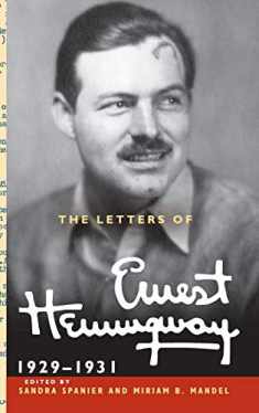 The Letters of Ernest Hemingway: Volume 4, 1929–1931 (The Cambridge Edition of the Letters of Ernest Hemingway, Series Number 4)