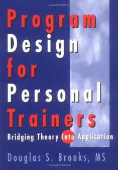 Program Design for Personal Trainers: Bridging Theory into Application