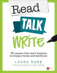 Read, Talk, Write: 35 Lessons That Teach Students to Analyze Fiction and Nonfiction (Corwin Literacy)
