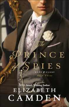 The Prince of Spies: (An Intriguing Historical Romance set in Gilded Age Washington's High Society) (Hope and Glory)