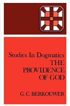 Studies in Dogmatics: The Providence of God