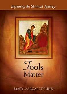 Tools Matter: Beginning the Spiritual Journey (The Matters Series)