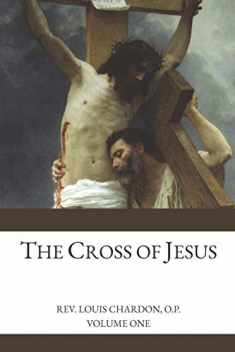 The Cross of Jesus: Volume 1