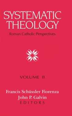 Systematic Theology: Roman Catholic Perspectives, Vol. 2