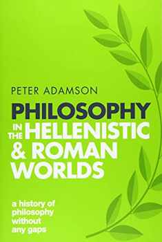 Philosophy in the Hellenistic and Roman Worlds: A History of philosophy without any gaps, Volume 2