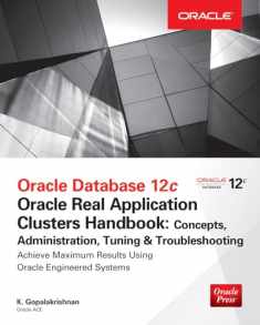 Oracle Database 12c Release 2 Real Application Clusters Handbook: Concepts, Administration, Tuning & Troubleshooting (Oracle Press)