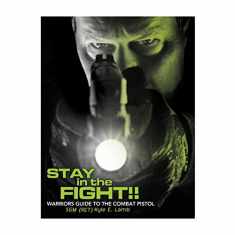 Stay in the Fight!! Warriors Guide to the Combat Pistol