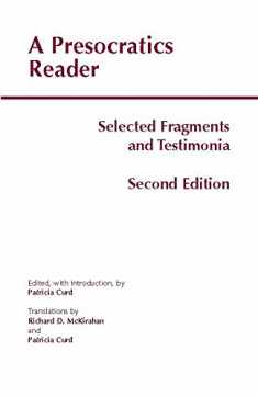 A Presocratics Reader: Selected Fragments and Testimonia (Hackett Classics)