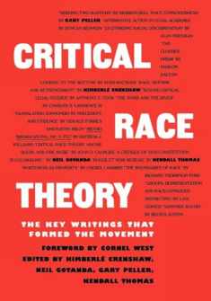 Critical Race Theory: The Key Writings That Formed the Movement