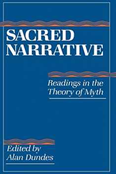 Sacred Narrative: Readings in the Theory of Myth