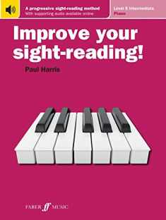 Improve Your Sight-reading! Piano, Level 5: A Progressive, Interactive Approach to Sight-reading (Faber Edition: Improve Your Sight-Reading)