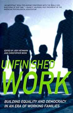 Unfinished Work: Building Equality And Democracy In An Era Of Working Families